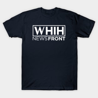 WHIH NEWSFRONT T-Shirt